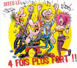 Compilations : Dites-le... 4 Fois Plus Fort !!